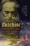 Melchior: Vengeance is Mine