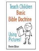 Teach Children Basic Bible Doctrine, Using Pictures