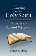 Walking with the Holy Spirit: Thirty Days of Spiritual Discovery