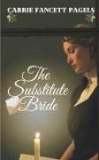 The Substitute Bride: A Novella