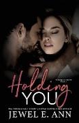 Holding You