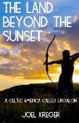The Land Beyond the Sunset: A Celtic America Called Eirgalon