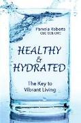 Healthy & Hydrated: The Key to Vibrant Aging, Inside and Out