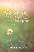 Gathering: Seeds of Encouragement