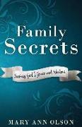 Family Secrets: Seeking God's Grace and Wisdom