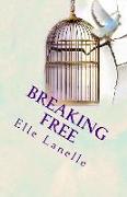 Breaking Free: The Story of Independence and Self-Discovery