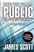 Taking Your Company Public: a Corporate Strategies Manual
