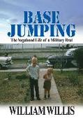 Base Jumping: The Vagabond Life of a Military Brat