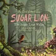 The Land of the Living Sugar Lion: The Sugar Lion Walks