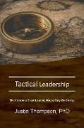 Tactical Leadership: The Compass Great Leaders Use To Stay On Course