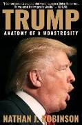 Trump: Anatomy of a Monstrosity