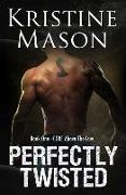 Perfectly Twisted: Book 1 C.O.R.E. Above the Law
