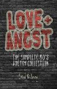 Love + Angst: The Complete 80's Poetry Collection