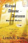 Ritual Abuse - Autumn: Spiritual Warfare