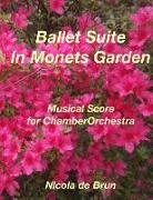 Ballet Suite - In Monets Garden: Musical Score for Chamber Orchestra