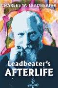 Leadbeater's Afterlife: Three Classic Afterlife Works