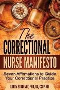 The Correctional Nurse Manifesto: Seven Affirmations to Guide Your Correctional Practice