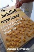 The tortellini experience: Lessons from opening a Bed & Breakfast in Bologna Italy