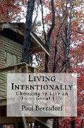 Living Intentionally: Choosing to Live an Intentional Life