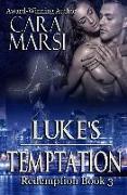 Luke's Temptation: Redemption Book 3