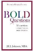 BOLD Questions - DECISION-MAKING EDITION: Decision-Making Edition