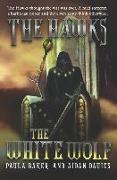 The White Wolf: The Hawks: Book Three