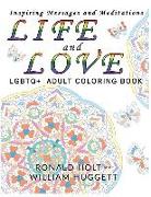Life and Love LGBTQ+ Adult Coloring Book: Inspiring Messages and Meditations