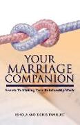 Your Marriage Companion: Secrets To Making Your Relationship Work