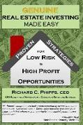 Genuine Real Estate Investing Made Easy: Proven Strategies for Low Risk & High P