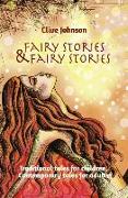 Fairy Stories & Fairy Stories: Traditional tales for children, Contemporary tales for adults