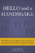 Hello and a Handshake: The Reluctant Networker's Guide to Survival and Success at Your Next Business Gathering