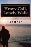 Heavy Call, Lonely Walk: A Message For The Christian Soldier