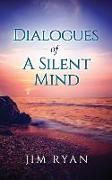 Dialogues: Dialogeues of the Silent Mind