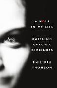 A Hole in My Life: Battling Chronic Dizziness
