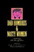 Bad Hombres & Nasty Women: Anthology