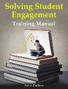 Solving Student Engagement: Training Manual