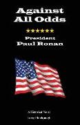 Against All Odds--President Paul Ronan