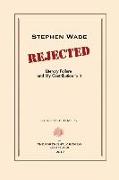 Rejected: Literary Failure and My Contribution to It
