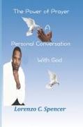 The Power of Prayer A Personal Conversation with God