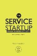 The Service Startup: Design Thinking gets Lean