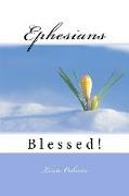 Ephesians: Blessed!