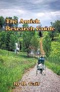 The Amish Research Guide: Crafted for the Englisher Writer and Non-Writer