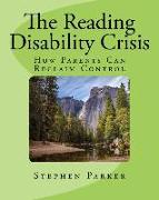 The Reading Disability Crisis: How Parents Can Reclaim Control
