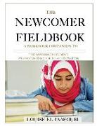 The Newcomer Fieldbook: A Workbook Companion to The Newcomer Student