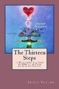 The Thirteen Steps: To Realizing the Self as One with Pure Source Awareness