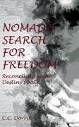 Nomad's Search for Freedom: Reconciling with Destiny's path