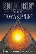 Second Prophecy: Book 2: The Awakening