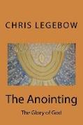 The Anointing: The Glory of God
