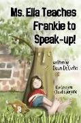 Ms. Ella Teaches Frankie to Speak-up!