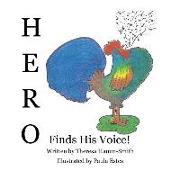 Hero: Finds His Voice!